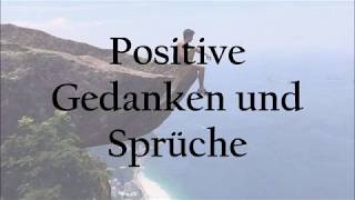 Positive Gedanken  Sprüche für jeden Tag Zitate und Quotes Status Sprüche  StatusSprüche [upl. by Sivla]