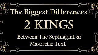 BIGGEST Differences In Septuagint amp Masoretic  2 KINGS [upl. by Ailemrac562]