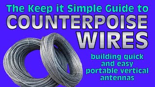 The Keep It Simple Guide to Counterpoise Wires [upl. by Zullo377]