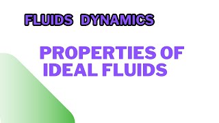 Properties of ideal fluids  Fluids dynamics physics class11 fluiddynamics [upl. by Selmner]