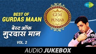 Gurdas Maan Old Songs  Javo Ni Koi Morh Leavo  Ki Banu Duniya Da  Hit Punjabi Songs [upl. by Arocet]