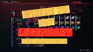 Where To Buy Legendary Item Components In Cyberpunk 2077 Used For Building Legendary Weapons [upl. by Keeryt]