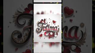 FATIMA NAME STATUS 🥰 SUBSCRIBE KRO AUR COMMENT YOUR NAME nameart logodesign reel aesthetic [upl. by Cecilia943]