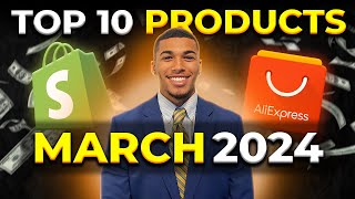 ⭐️ TOP 10 PRODUCTS TO SELL IN MARCH 2024  DROPSHIPPING SHOPIFY [upl. by Ydal751]