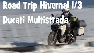 ROAD TRIP HIVERNAL 13 ► 4500 KM SUR LA NEIGE ► DUCATI MULTISTRADA 1200 ►English Subs [upl. by Stoddart32]