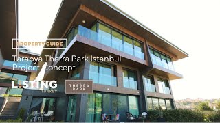 Listing Turkey  Property Guide  Tarabya Therra Park Istanbul  Exquisite Lifestyle [upl. by Honebein]