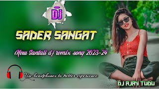 Sader sangat😍New santali dj video🎬 song202324New year special dj remix🥁dj ajay tudu [upl. by Ennasus205]