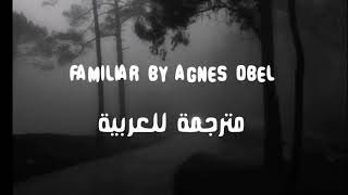 Agnes Obel Familiar مترجمة للعربية [upl. by Brawley]