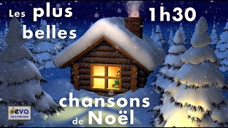 Joyeux Noël et Bonne Année ⒹⒺⓋⒶ 1h30 de compilation de Chansons de Noël [upl. by Gerrald791]