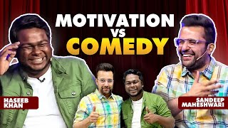 Motivation VS Comedy ftSandeep Maheshwari  Haseeb Khan [upl. by Dulla]