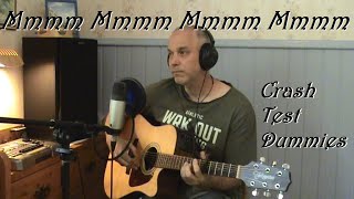 Mmm Mmm Mmm Mmm  Crash Test Dummies Cover by Adam Clipstone [upl. by Riehl]