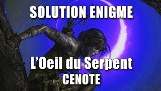 SHADOW OF THE TOMB RAIDER  Solution Enigme Oeil du Serpent  CENOTE [upl. by Zavras214]