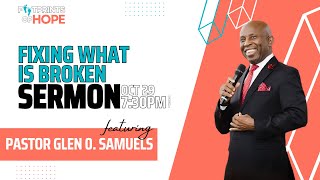 Fixing What Is Broken  Pastor Glen O Samuels  Footprints of Hope  291023 [upl. by Town]