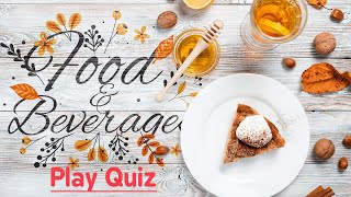 Food amp Beverages Quiz [upl. by Debbi645]