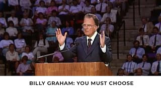 Choices We Make  Billy Graham Classic Sermon [upl. by Elocin]