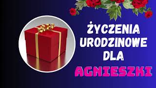 Urodziny Agnieszki  Życzenia urodzinowe dla Agi [upl. by Ferren]