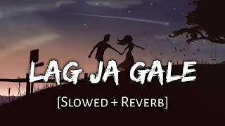 Lag Ja Gale Slowed  Reverb  Rahat Fateh Ali Khan  Bhoomi  Lofi  10 PM LOFi [upl. by Freddi]