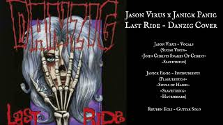 Jason Virus x Janick Panic  Last Ride Danzig Cover [upl. by Mollee11]