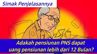 ADAKAH PENSIUNAN PNS DAPAT UANG PENSIUNAN LEBIH DARI 12 BULAN  SIMAK PENJELASANNYA [upl. by Rintoul]