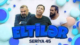 Eltilər  45ci seriya  İçkinin zərərləri [upl. by Savannah]