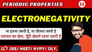 Periodic properties 11  Electronegativity  Class 11  Chem Mystery  Amit Sir [upl. by Enimzzaj429]