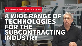 Panhuber meets Salvagnini a wide range of technologies for the subcontracting industry [upl. by Madelin]