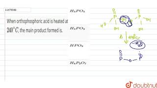 When orthophosphoric acid is heated at 240 C the main product formed is [upl. by Haibot671]