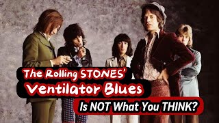 The Rolling STONES Ventilator Blues Is NOT What You THINK [upl. by Ynaffit]