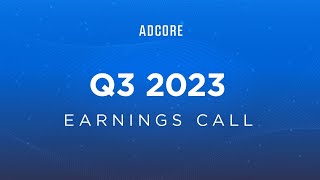 Adcore Inc Q3 2023 Earnings Call [upl. by Susie]