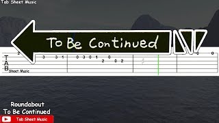 To Be Continued  Guitar Tutorial [upl. by Gentilis794]