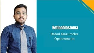 Retinoblastoma explained Rahul Mazumder [upl. by Bender]