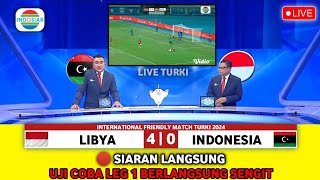 🔴 LIVE • TIMNAS INDONESIA VS LIBYA • UJI COBA PERDANA DI TURKI PERSIAPAN PIALA ASIA 2024 • LANGSUNG [upl. by Vareck708]