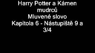 Harry Potter a Kámen mudrců Mluvené slovo JLábus  Kap 6 Nástupiště 9 a 34 [upl. by Alimaj]