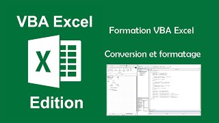 Formation VBA Excel  Conversion et Formatage [upl. by Higginson]