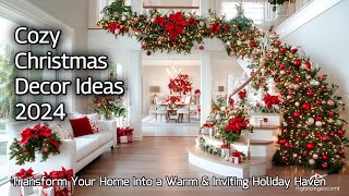 Cozy Christmas Decor Ideas 2024 Transform Your Home into a Warm amp Inviting Holiday Haven [upl. by Acirfa]