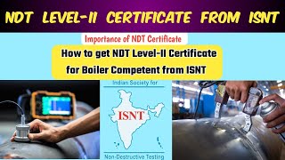 NDT LevelII Certificate From ISNT  NDT Certificate for Boiler Competent Person Exam 2024 [upl. by Lugo605]