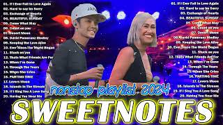 Sweetnotes Nonstop Playlist 2024 🎶 Sweetnotes Bagong OPM Love Songs 2024 🎶 Hits OPM Love Songs 2024 [upl. by Nnairb864]