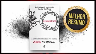 Essencialismo a disciplinada busca por menos  Greg McKeown  Resumo Audiobook [upl. by Kilmarx78]