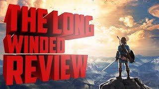 Breath of the Wild  The LongWinded Review [upl. by Dredi]