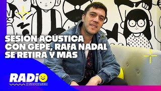 Sesión acústica con Gepe Rafael Nadal se retira y tecnología con Dany Kino  Sopitas FM [upl. by Neffets]