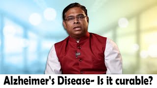 Alzheimers Disease Is it curable  Psychiatrist Prathap [upl. by Aker]