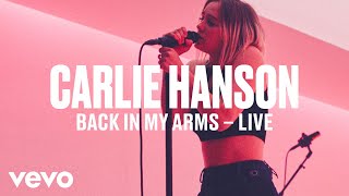 Carlie Hanson  quotBack In My Armsquot Live  Vevo DSCVR [upl. by Llennyl]