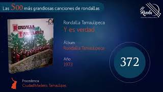 372 Rondalla Tamaulipeca  Y es verdad [upl. by Larimor]