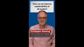 Ask About AI Professor Chris Manning on Explainability in AI Models [upl. by Siramad]