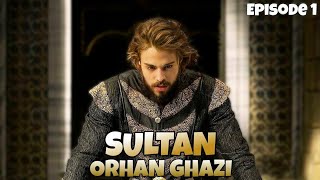 Sultan Orhan Ghazi Episode 1  Osman Heaks [upl. by Palila]