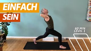 60 Minuten Level 1  schlichte amp einfache Praxis  Dynamisches Yoga für jeden Tag [upl. by Ayotahs396]