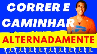 CORRER E CAMINHAR ALTERNADAMENTE [upl. by Sadoc8]