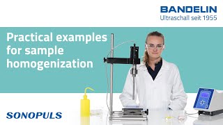 BANDELIN Practical examples of homogenization with the SONOPULS ultrasonic homogenizer [upl. by Leonteen598]