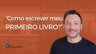 quotComo escrever Meu PRIMEIRO LIVROquot [upl. by Drucill]