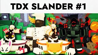 TDX Slander 1 [upl. by Gard853]